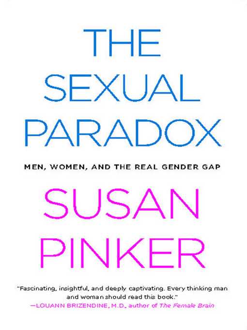 Title details for The Sexual Paradox by Susan Pinker - Available